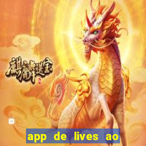 app de lives ao vivo 18